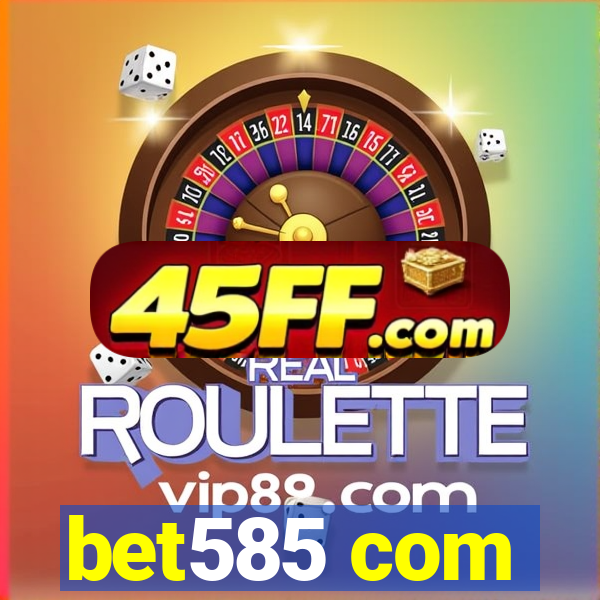 bet585 com